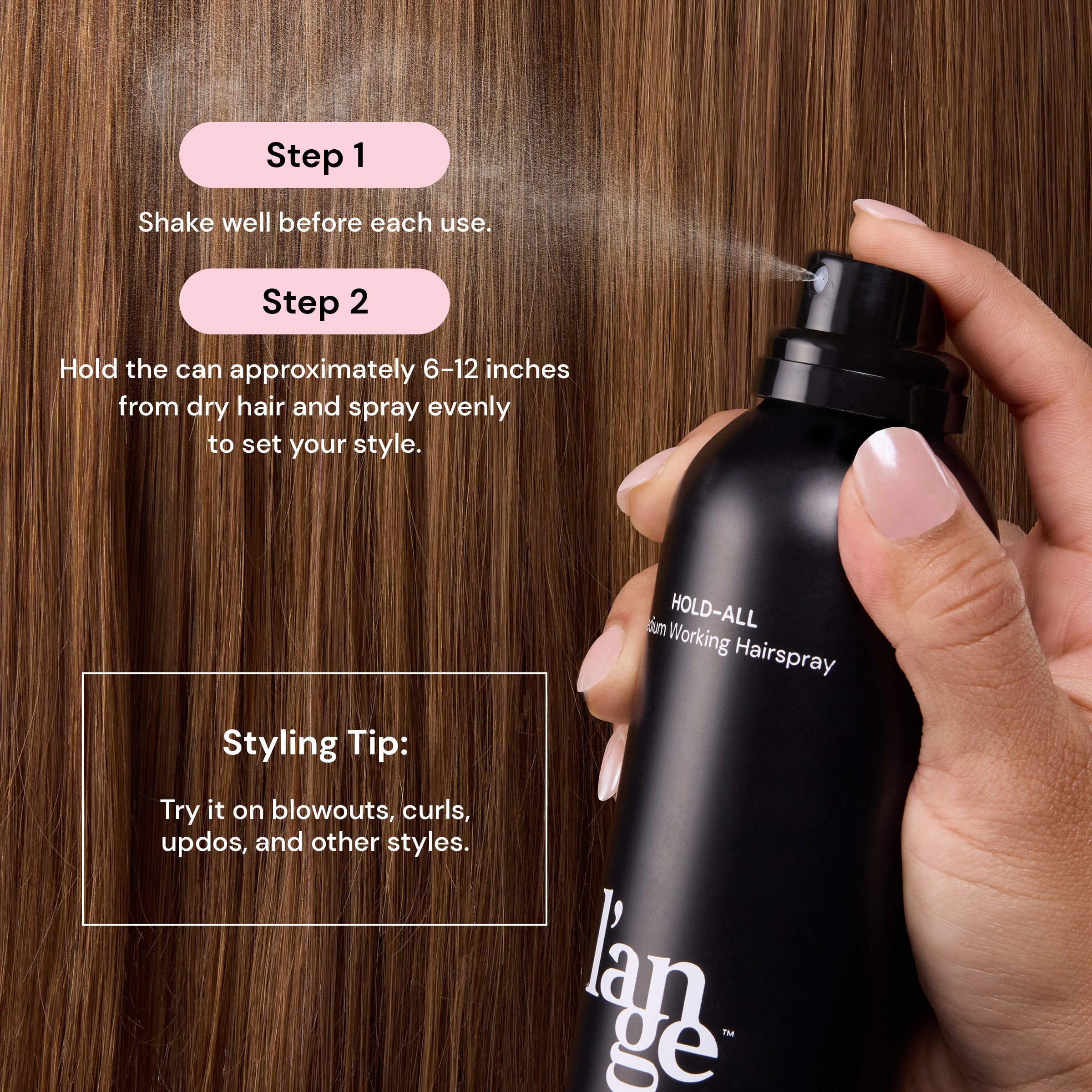 A graphic with the bottole spaying onto the hair that shows the step by step on how to use this hairspray. 