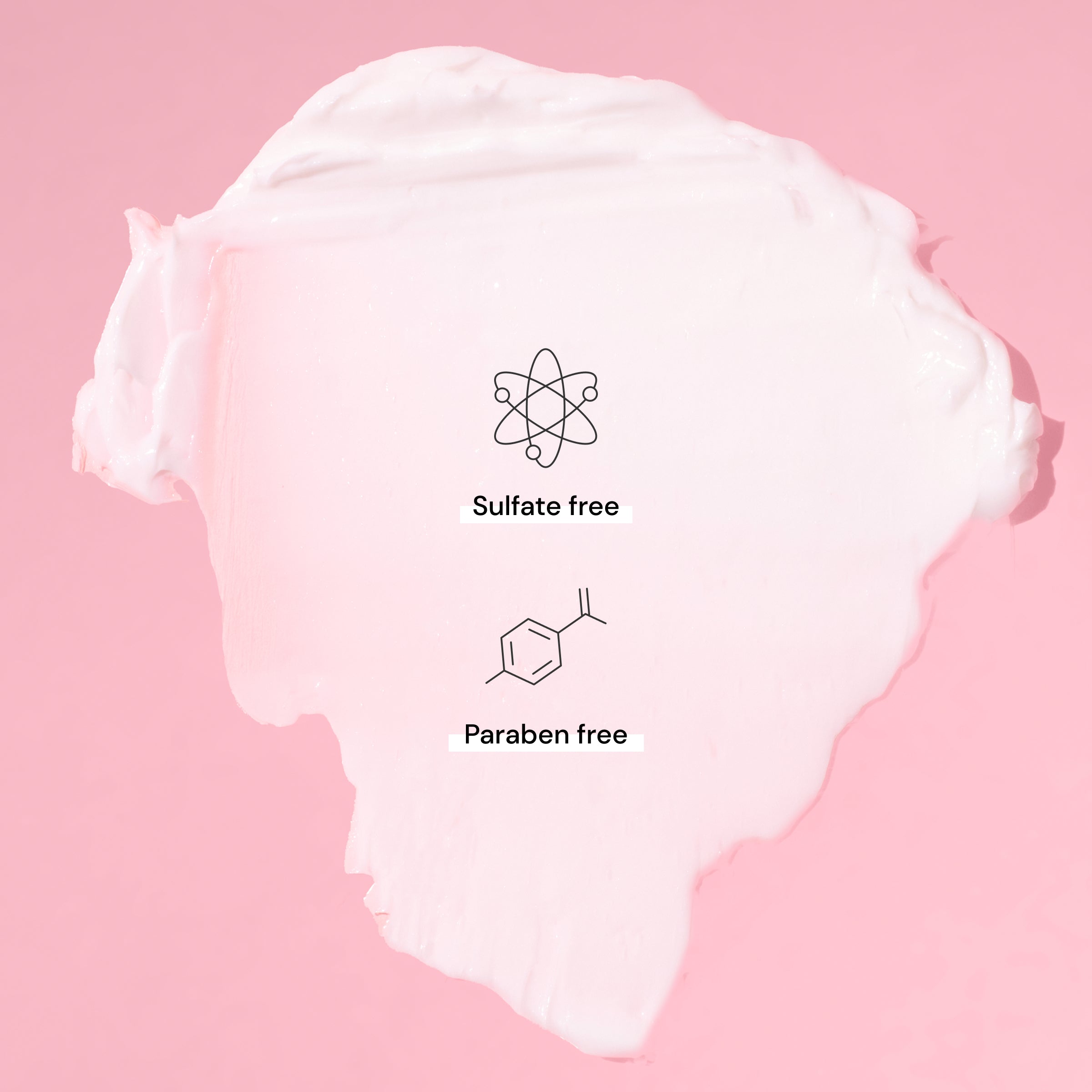 Sulfate and paraben free for texture shot.