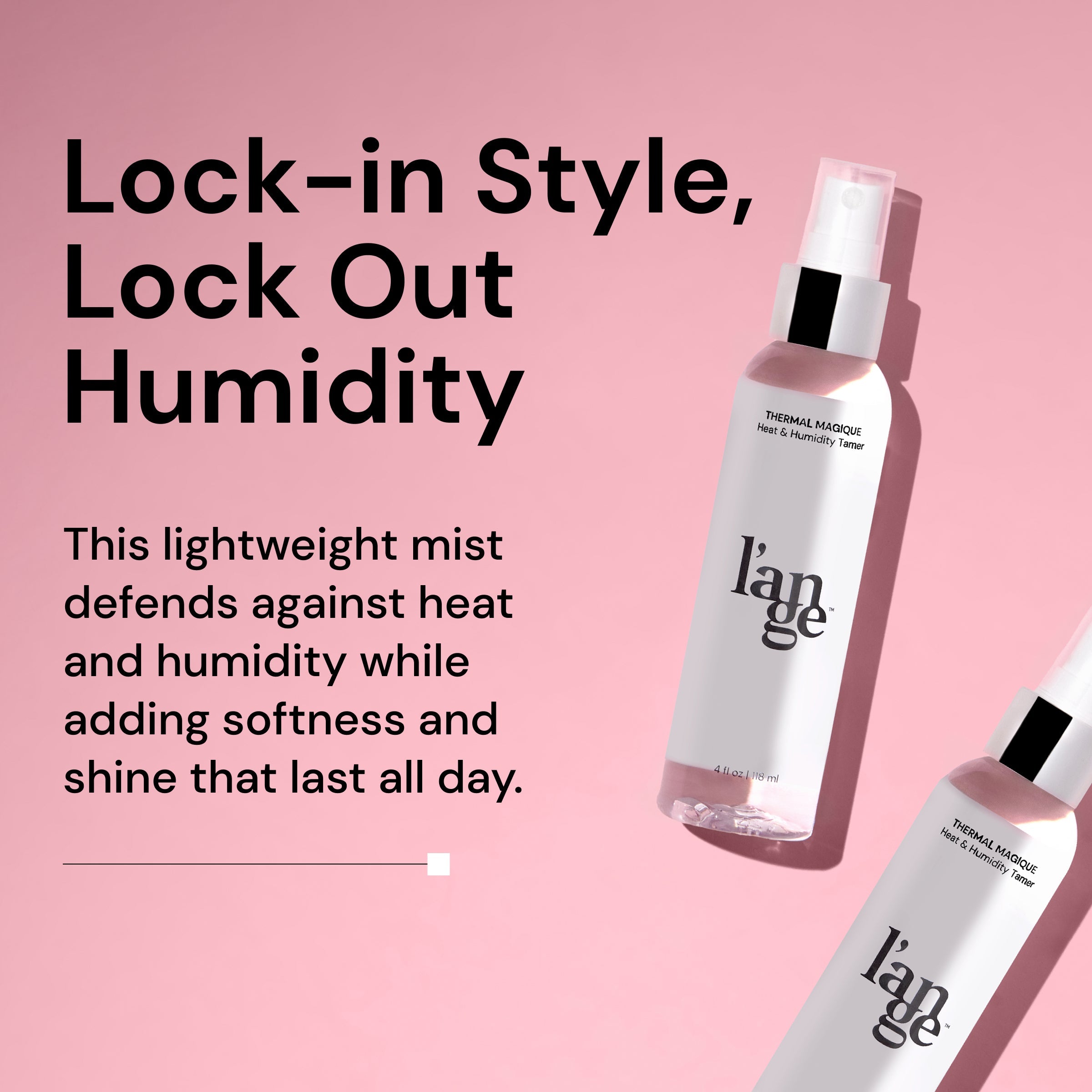 Promotional image of L’ange Thermal Magique Heat & Humidity Tamer on a pink background with bold text stating, “Lock-in Style, Lock Out Humidity,” and a description of its heat defense and shine benefits.